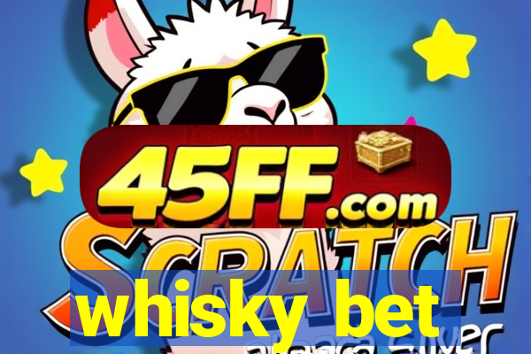 whisky bet